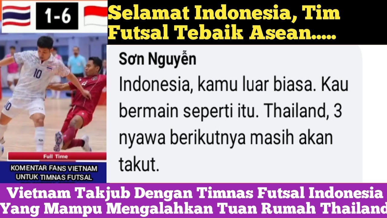 Komentar Fans Vietnam Untuk Indonesia Setelah Mampu Mengalahkan Tuan Rumah Thailand 1-6