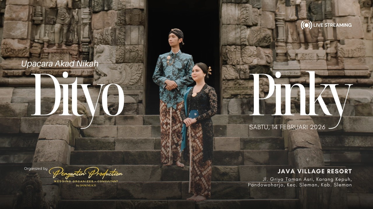 UPACARA AKAD NIKAH DITYO & PINKY | LIVE STREAMING PENGANTIN PRODUCTION