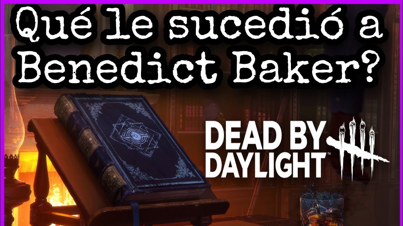 &iquest;QUI&Eacute;N ES BENEDICT BAKER? | DEAD BY DAYLIGHT