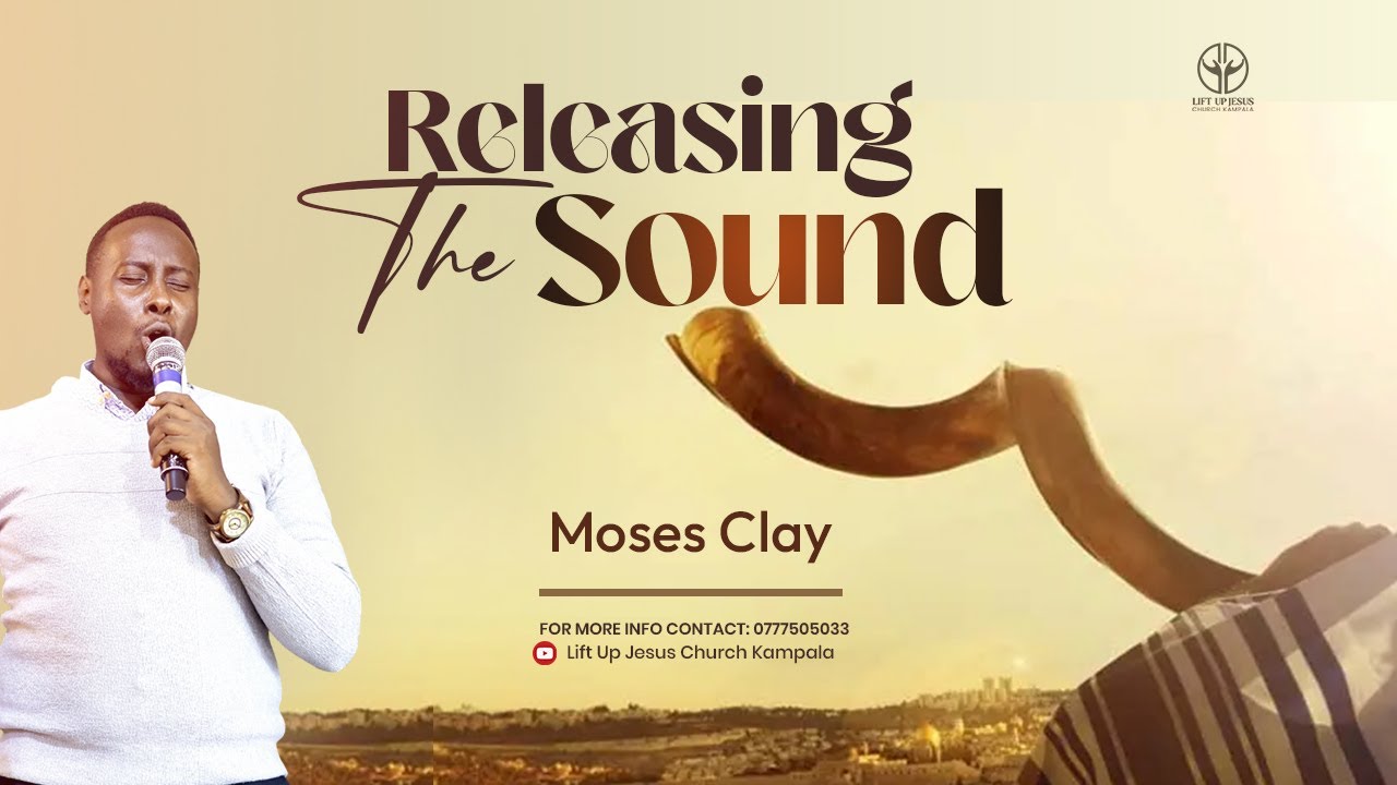 Releasing The Sound | Moses Murungi Clay | Lift Up Jesus Church | Kampala