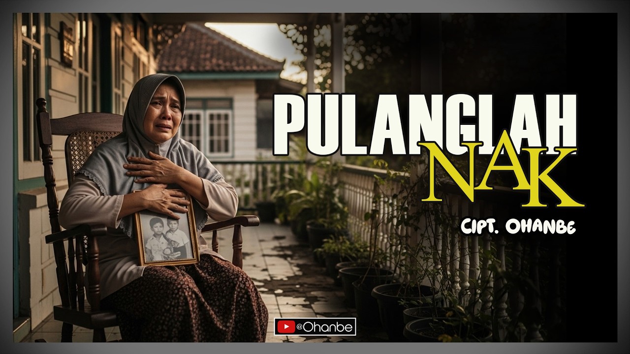 🎵PULANGLAH NAK ( VERSI AKUISTIK) Suara Hati Ibu yang Bikin Baper dan Nangis | Cipt. Ohanbe