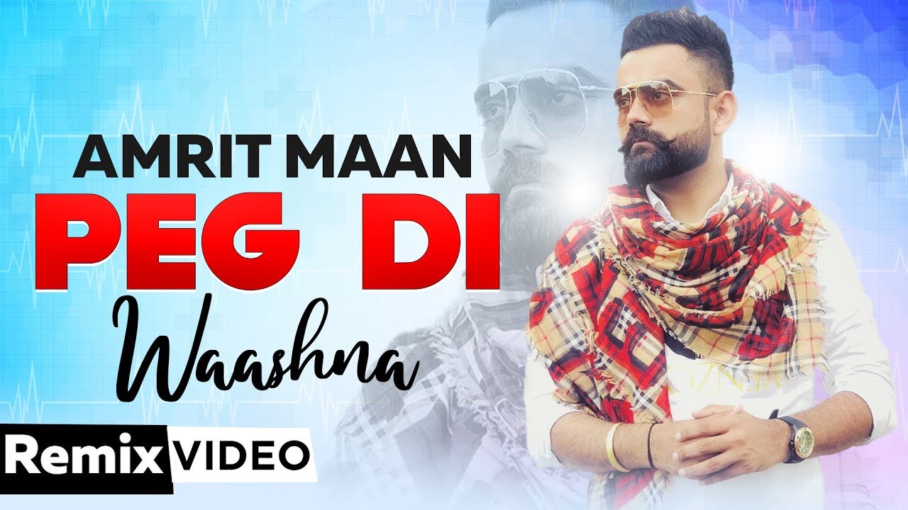 Peg Di Waashna (Remix) | Amrit Maan Ft Dj Flow | Dj Hans | Latest Punjabi Songs 2019