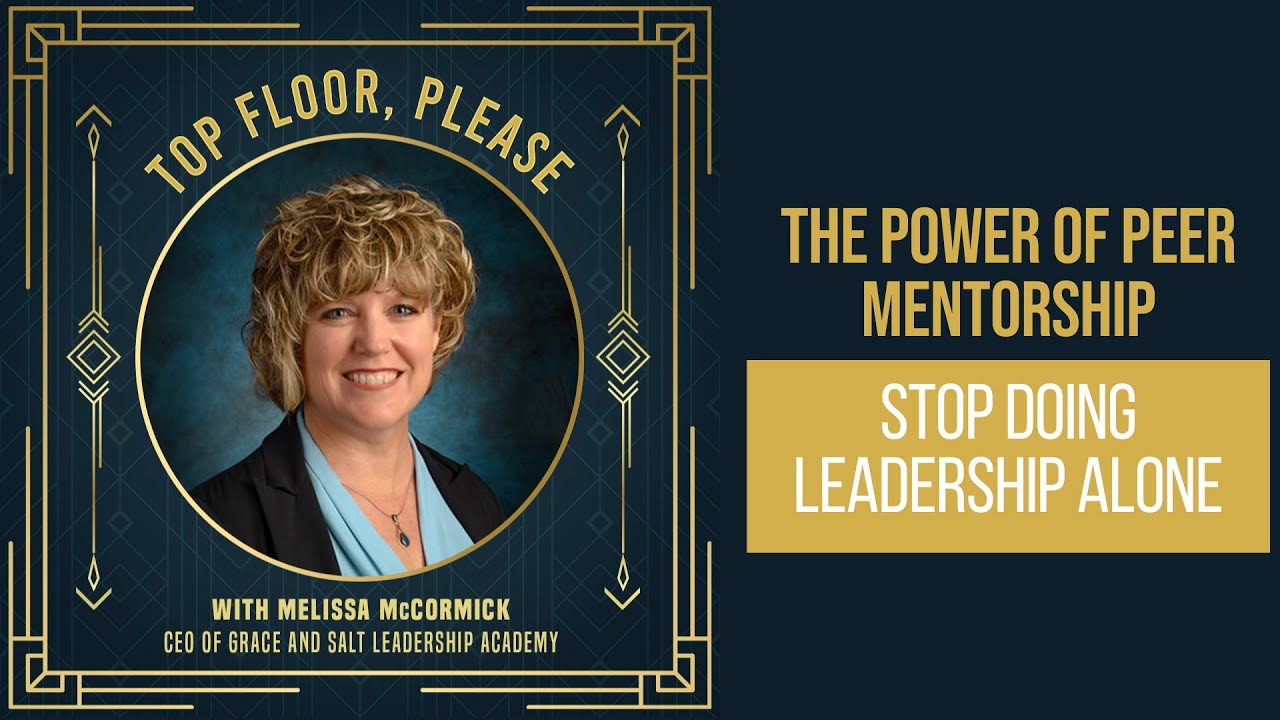 Episode #19: The Power of Peer Mentorship — Stop Doing Leadership Alone