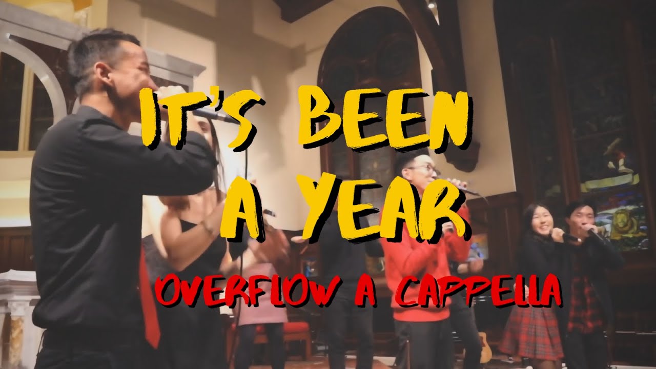 IT'S BEEN A YEAR (Stephen Day) – Overflow A Cappella