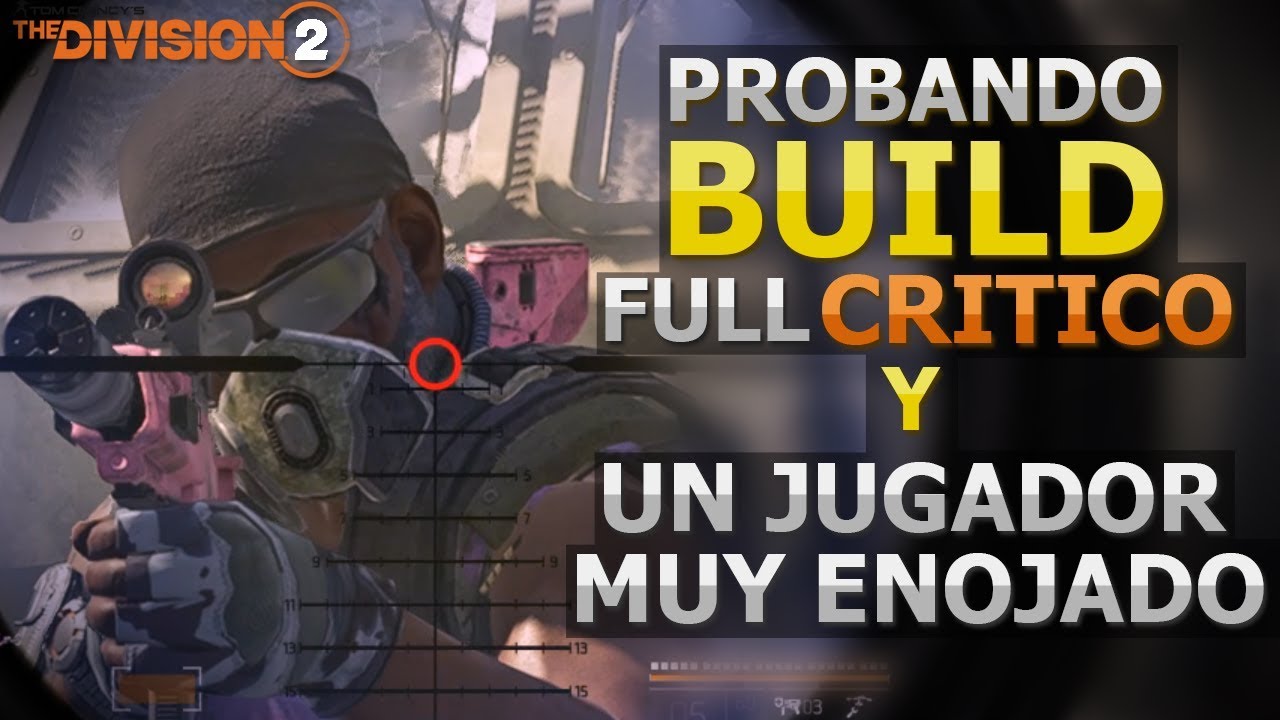 Probando build con MÁXIMO de CRÍTICO (PvP) y un jugador enojadísimo en la ZO - The Division 2