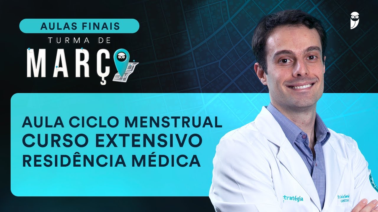 Ciclo Menstrual - Aula de Ginecologia do Curso Extensivo Residência Médica