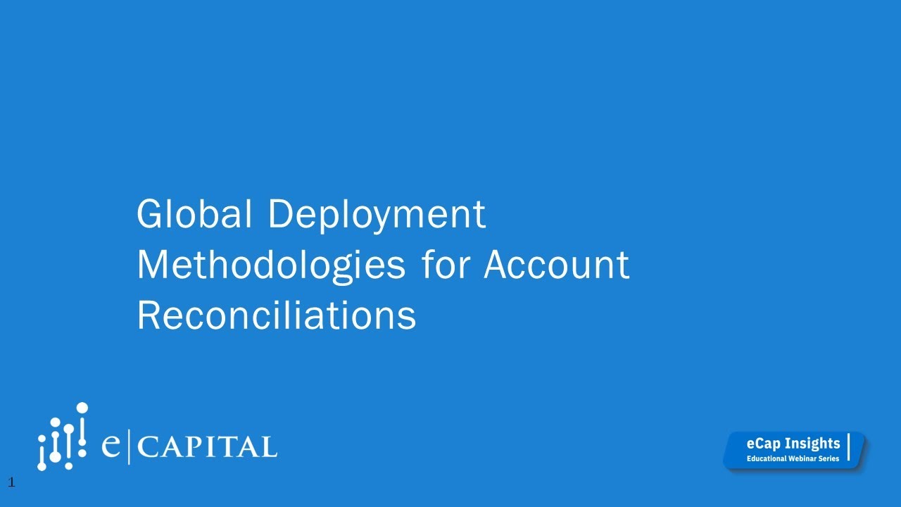 Global Deployment Methodologies for Account Reconciliations