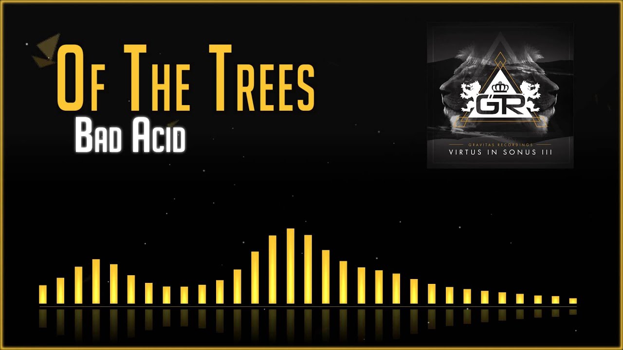 Of The Trees - Bad Acid [Virtus in Sonus III]