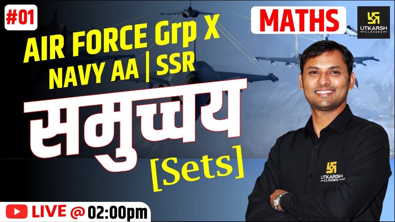 Maths #1| AIR FORCE Group X (Navy AA|SSR) | Sets #1 By Ravikant Sir |  Defence Academy