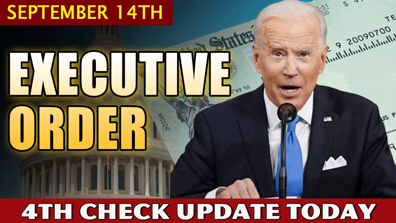 EXECUTIVE ORDER Stimulus Check 4TH UPDATE TODAY SEP 14TH, 2022