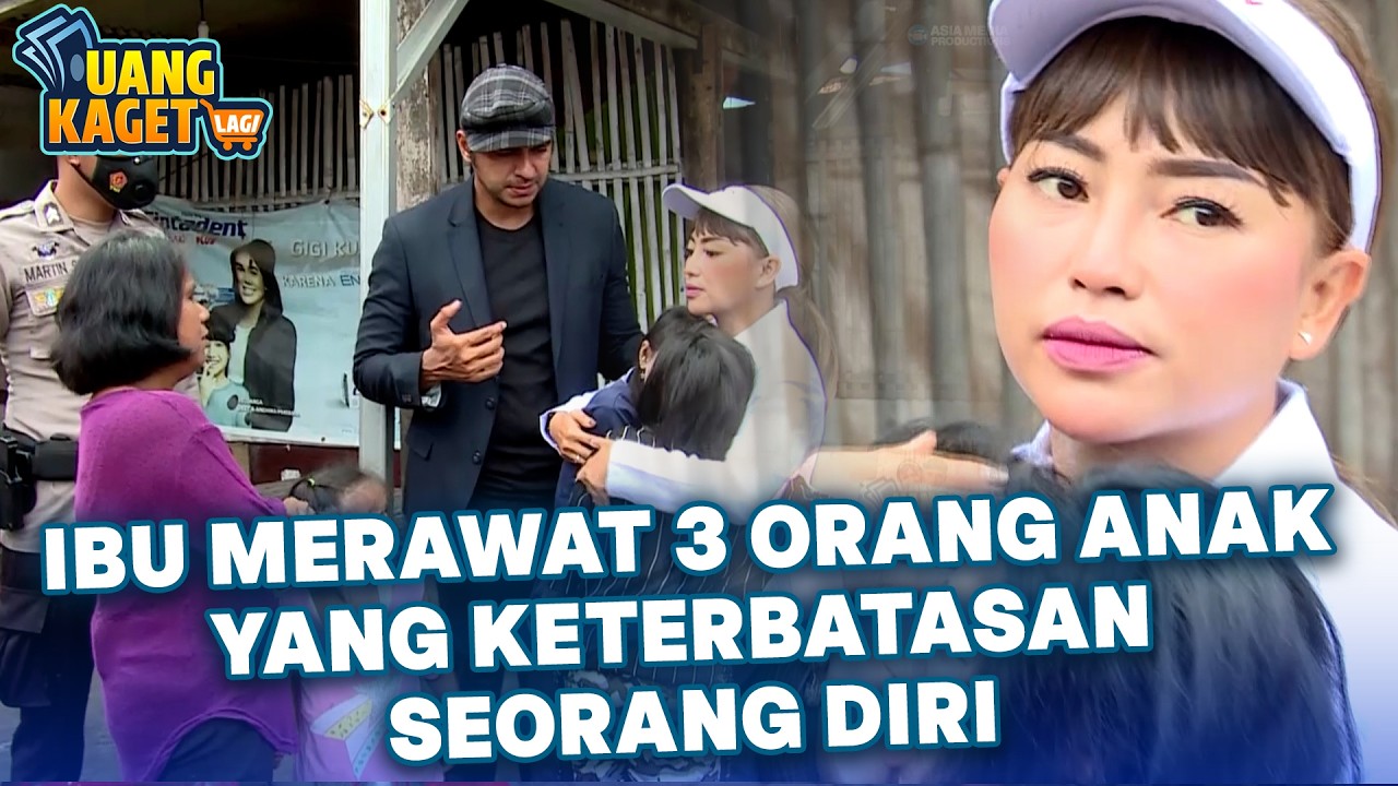 IBU HEBAT RAWAT 3 ORANG ANAK SEORANG DIRI | UANG KAGET LAGI