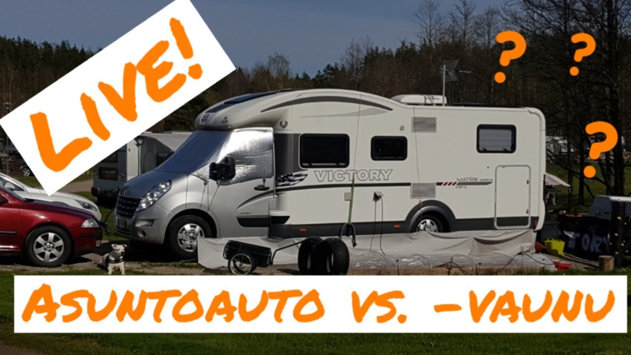 LIVE: asuntoauto vs. asuntovaunu | Miksi me valittiin asuntoauto?