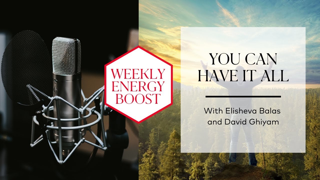 You Can Have It All | Your Weekly Energy Boost