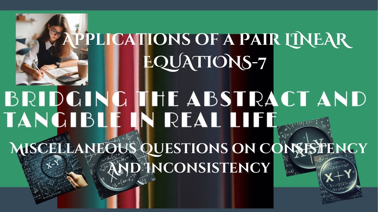 Miscellaneous questions on Consistency and Inconsistency of a Pair of Linear Equations.