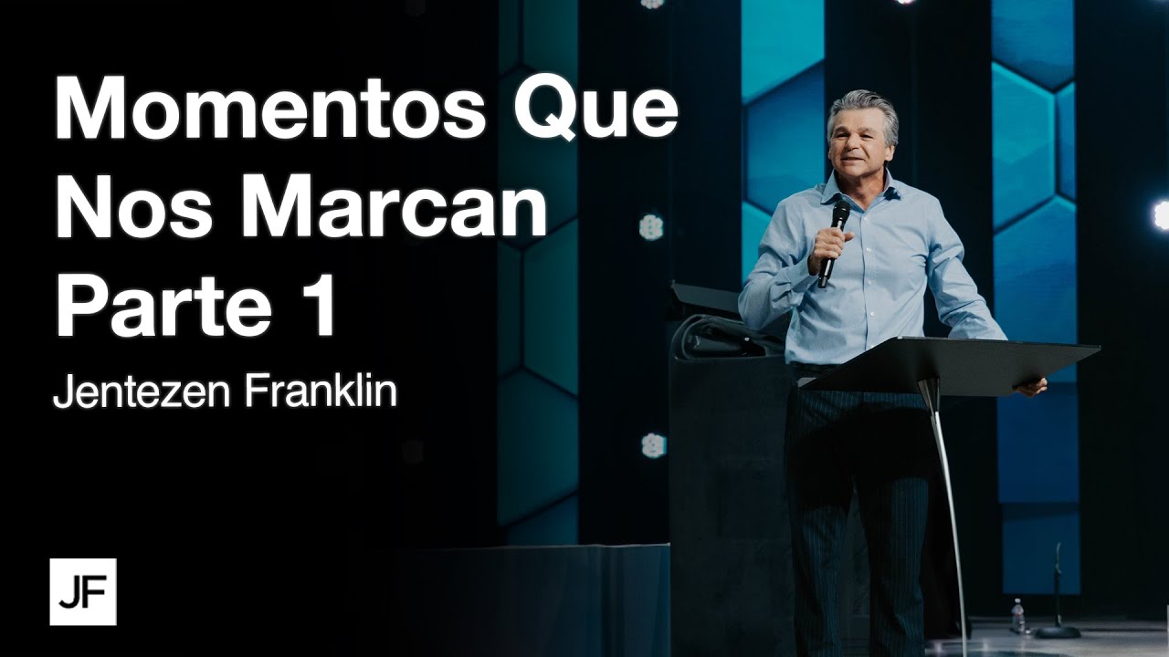 Momentos Que Nos Marcan Parte 1 I Jentezen Franklin