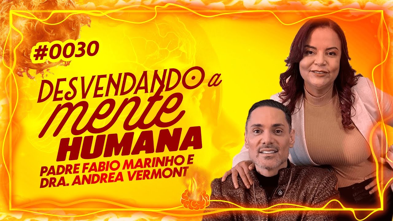 Pe.FABIO MARINHO E ANDREA VERMOONT conversam sobre DESVENDANDO a mente no #0030 #FritaMente