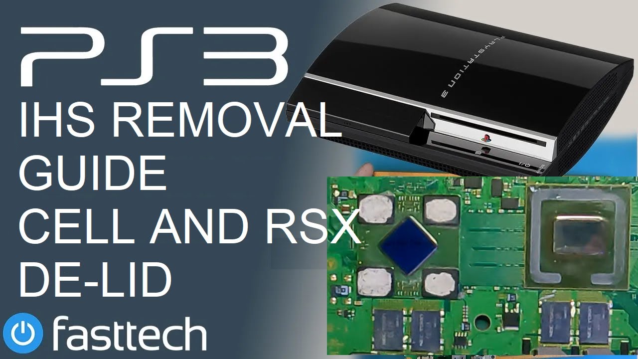 PS3 CELL CPU и RSX GPU DE-LID (Руководство по снятию IHS)