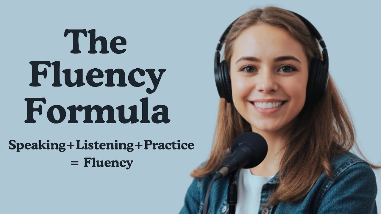 The Fluency Formula; Improve English Speaking Skills FAST | Daily Conversation Practice for Fluency!