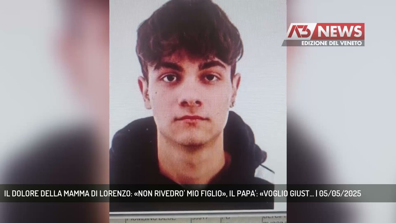 IL DOLORE DELLA MAMMA DI LORENZO: «NON RIVEDRO' MIO FIGLIO», IL PAPA': «VOGLIO GIUST... | 05/05/2025