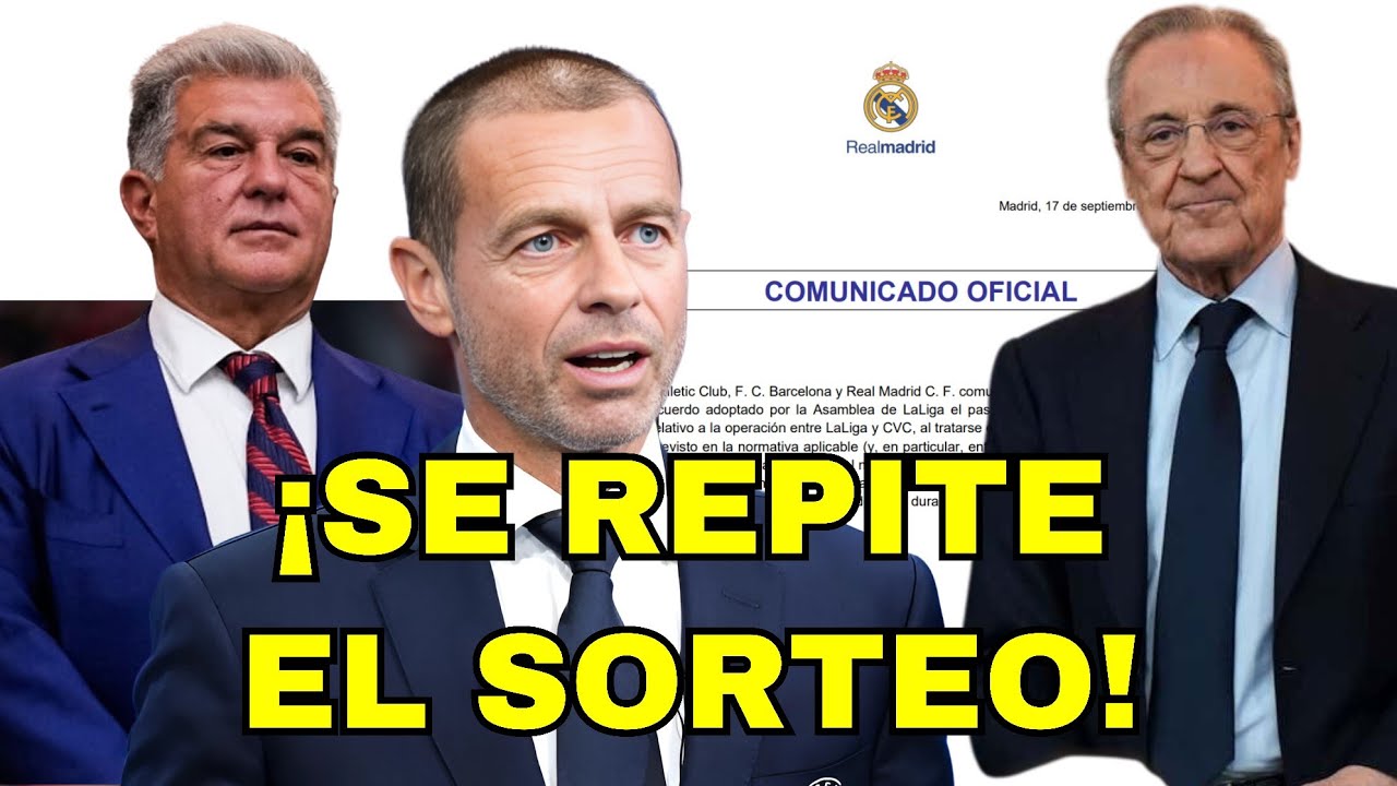 COMUNICADO OFICIAL / LA UEFA DECIDE REPETIR EL SORTEO POR LAS BOLSAS CALIENTES QUE METIÓ LAPORTA 