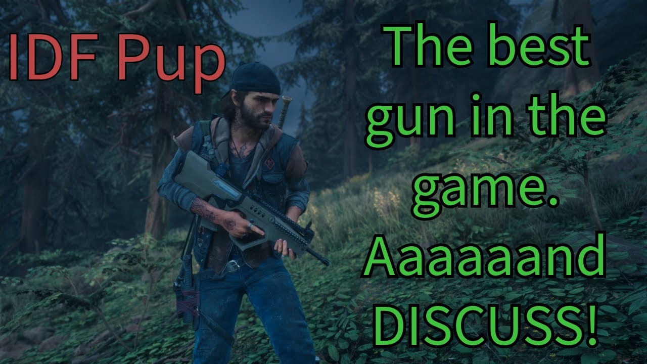 The only gun you need in Days Gone! IDF Pup