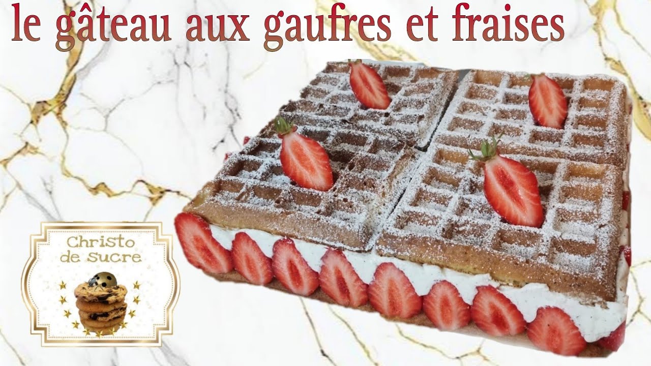 la recette du gâteau aux gaufres et aux fraises pour 8 personnes.