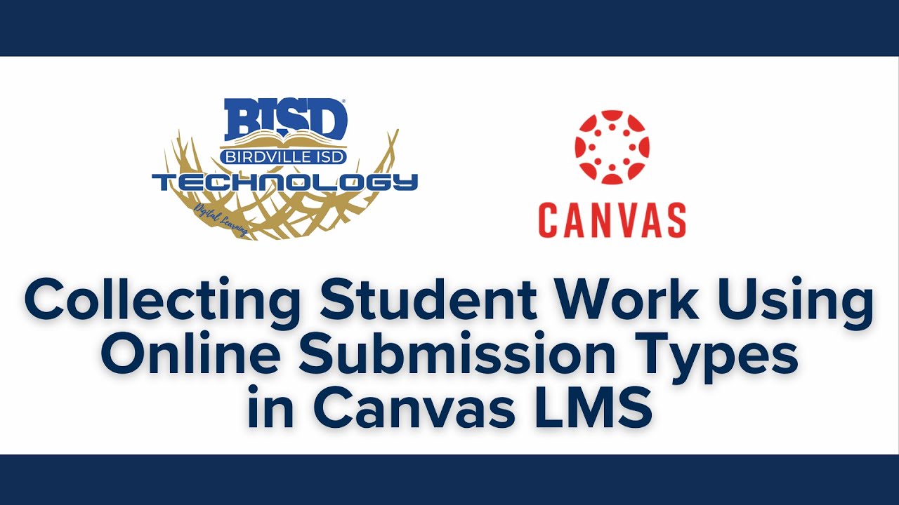 Collecting Student Work Using Online Submission Types in Canvas LMS