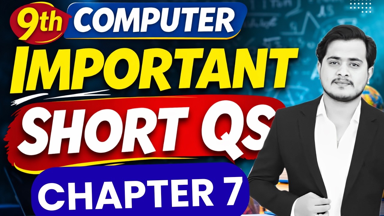 9th Computer | Chapter 7 Important Short Qs | Exams 2026