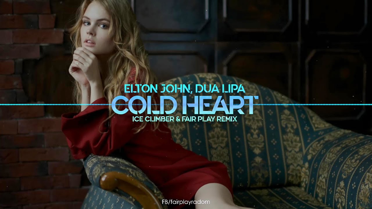 Elton John, Dua Lipa - Cold Heart (Ice Climber & Fair Play Remix) 2021