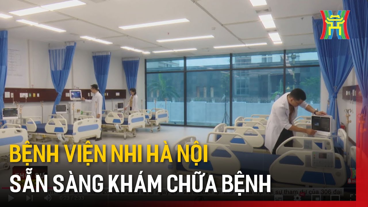 Bệnh viện nhi mới tại Hà Đông sẵn sàng hoạt động vào đầu tháng 10 | Tin tức