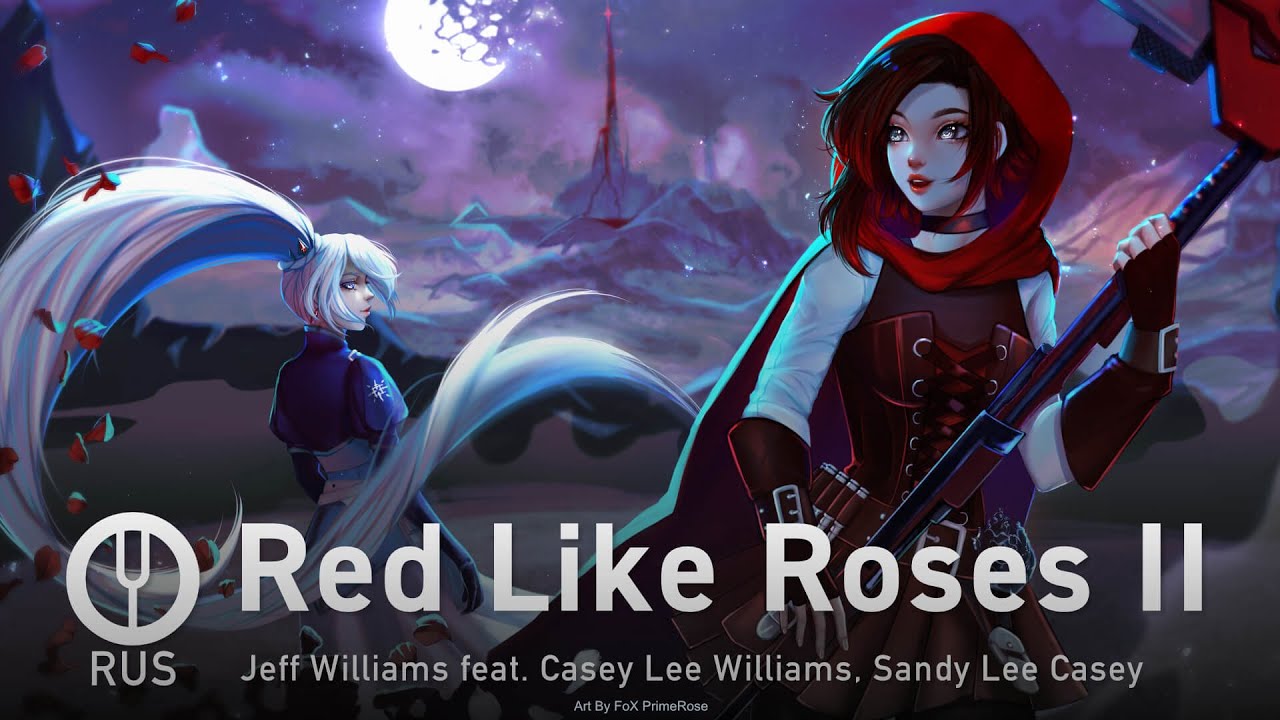 [RWBY на русском] Red Like Roses II [Onsa Media]