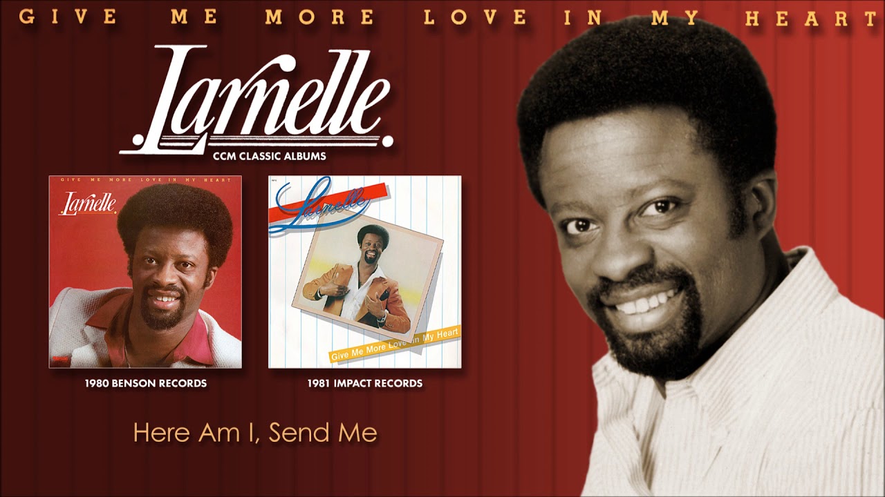 Larnelle Harris - Here Am I, Send Me