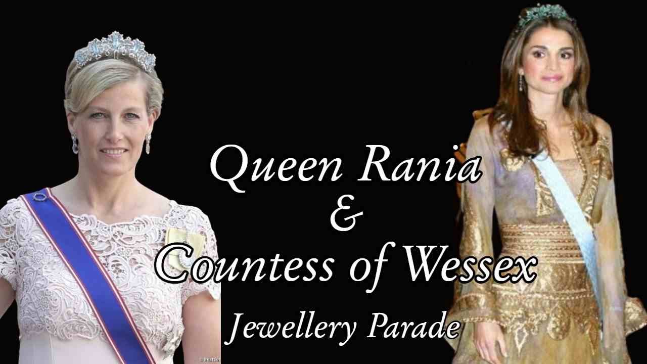 HM Queen Rania | HRH Countess of Wessex | Magnificent Jewellery