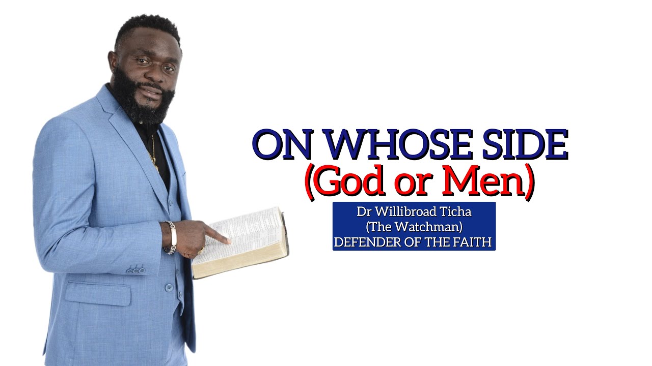 #TheHeroesPlaceDMV | ON WHOSE SIDE —God or Men? | DR WILLIBROAD TICHA