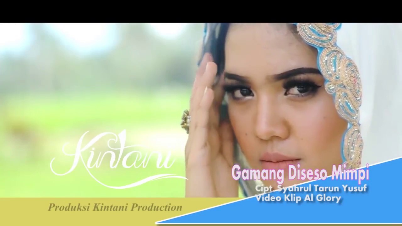 Kintani - Gamang Di Seso Mimpi (Official Video Clip HD)