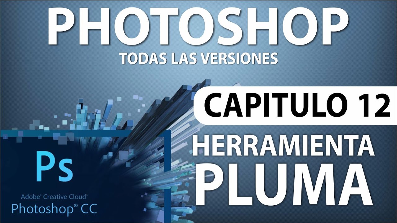 Curso Photoshop - Capitulo 12, Herramienta Pluma