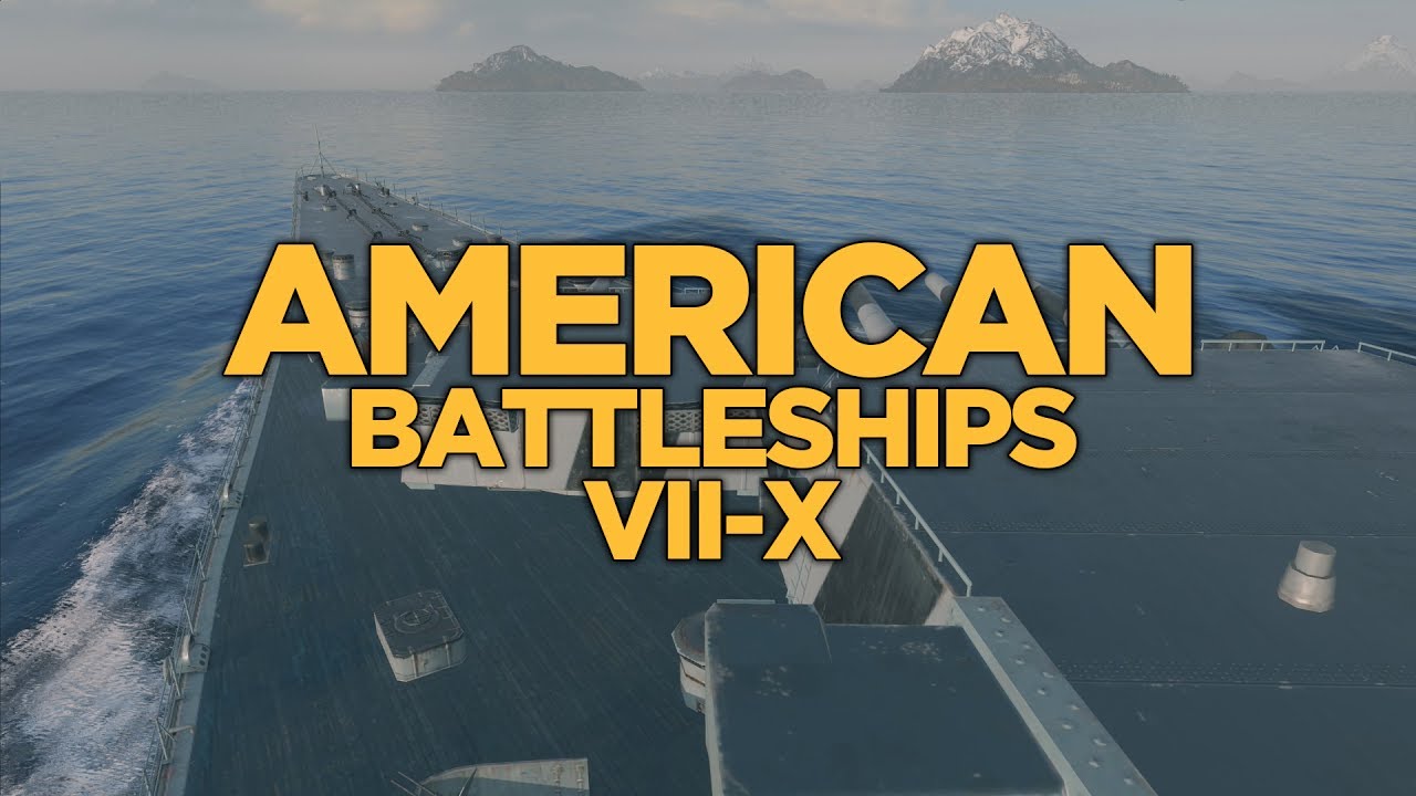 World of Warships - American Battleships VII-X