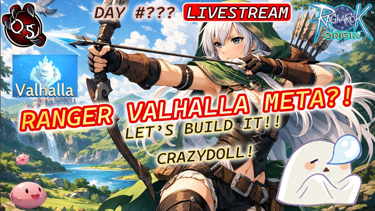 CRAZYDOLL TO RANGER META! VALHAL'LAG CUP PREP! - RAGNAROK ORIGIN WORLD CUP - LIVE