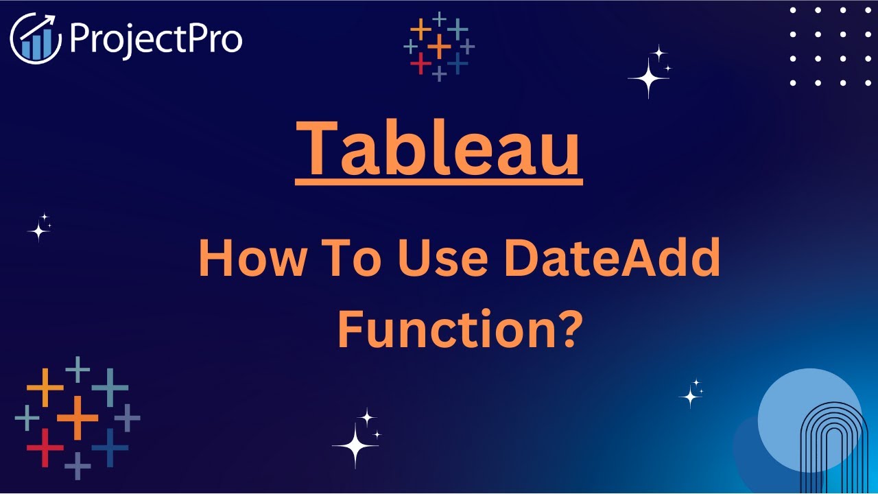 Master The DateAdd Function in Tableau