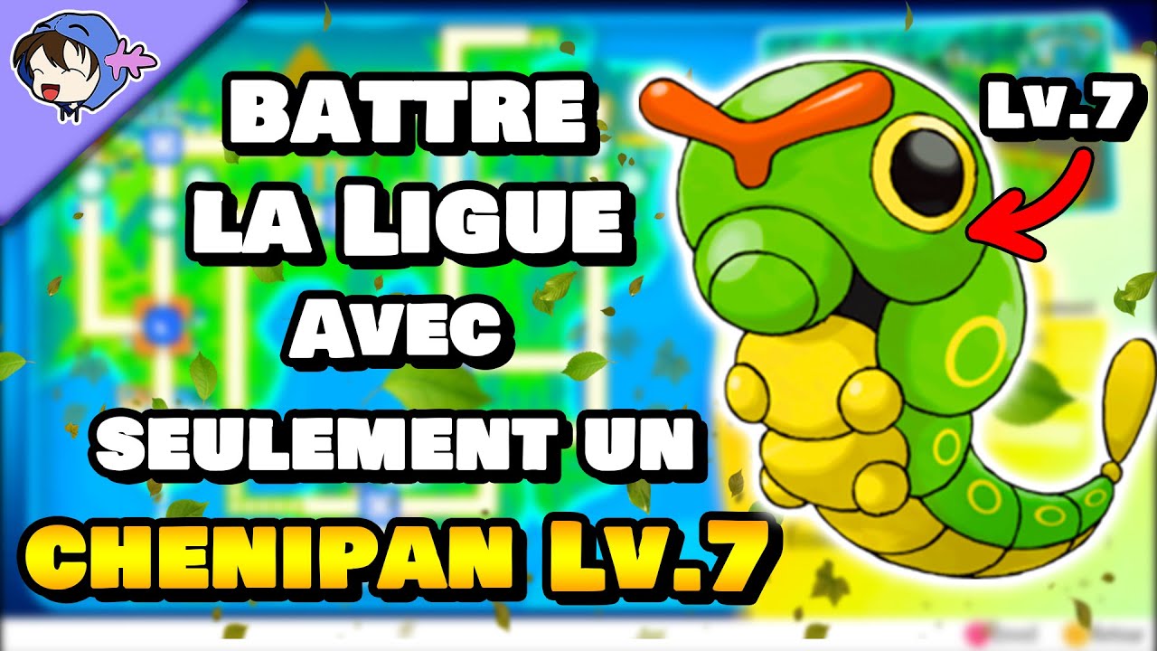 Battre la Ligue avec seulement un Chenipan Lv.7 ?  | Challenge Pok&eacute;mon #3