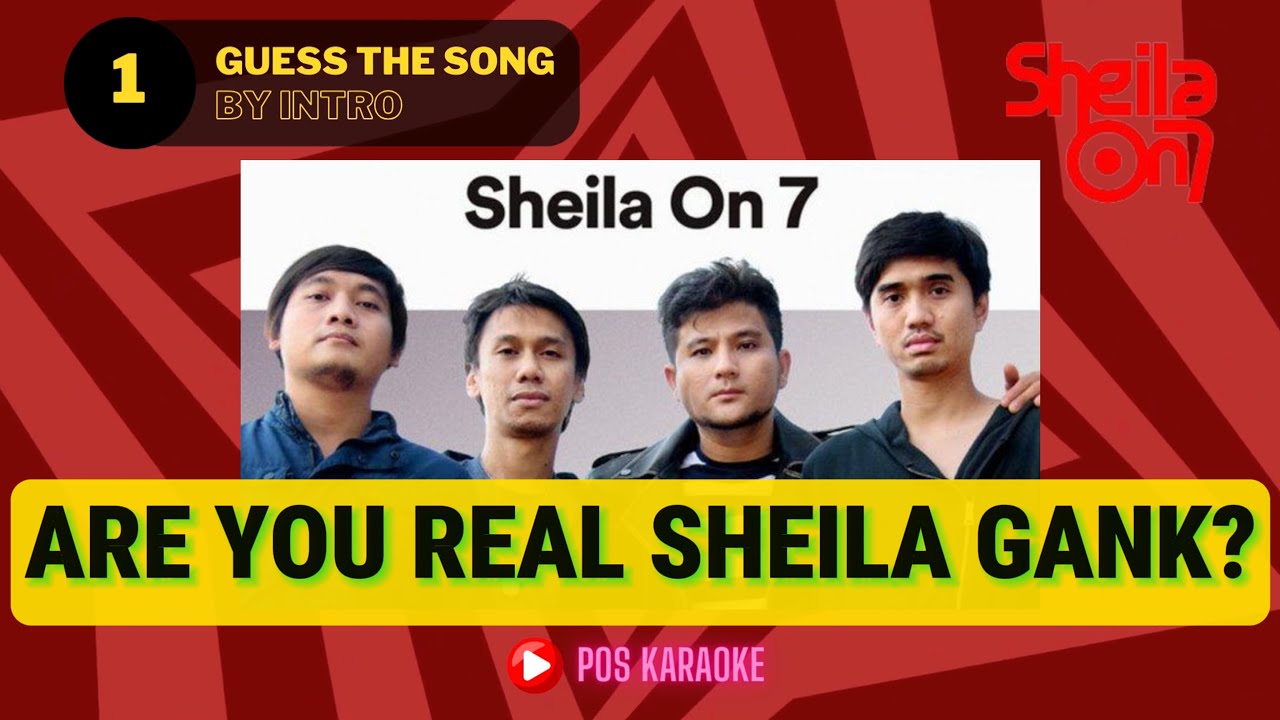 ARE YOU SHEILA GANK? Guess the Sheila On 7 by INTRO 🎧 Guess the song in 3 seconds - POS KARAOKE QUIZ