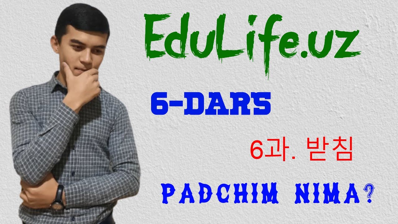 KOREYS TILI 6-DARS. PADCHIM NIMA ?