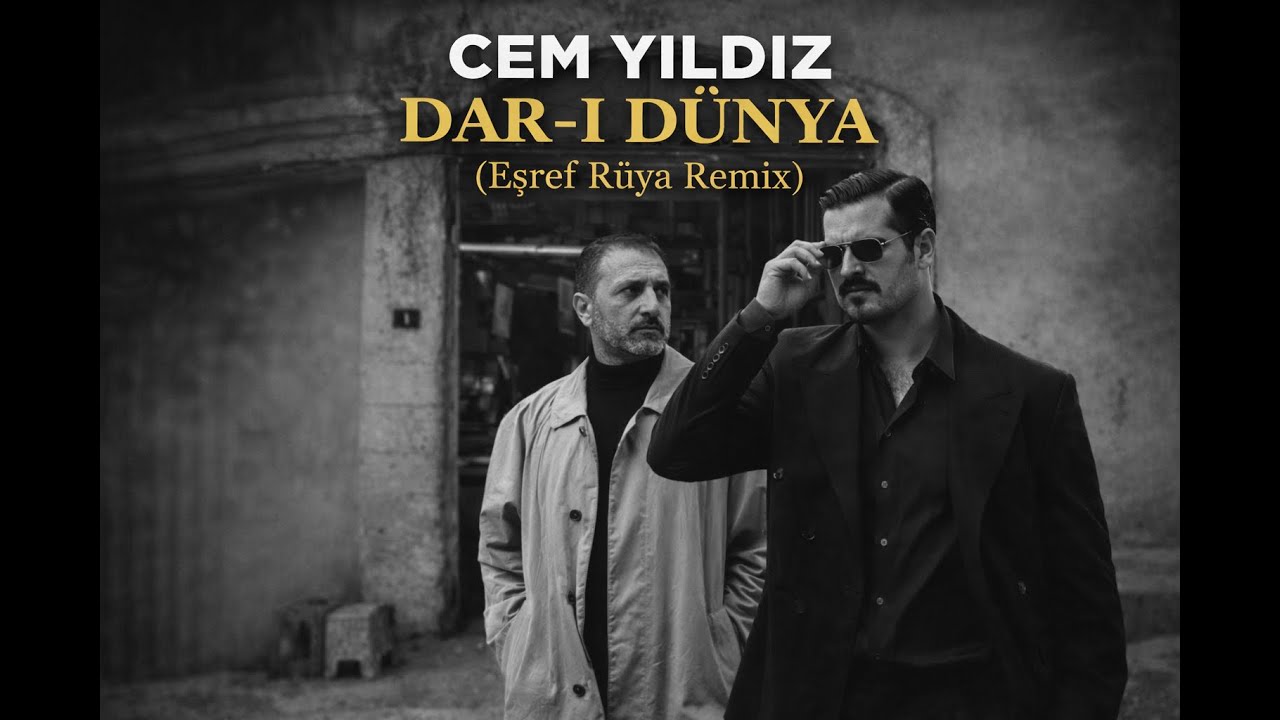Cem Yıldız - Dar-ı Dünya (Eşref Rüya Remix)