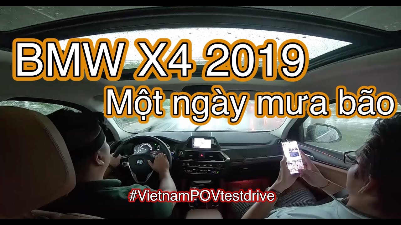 BMW X4 2019 - 1 ng&agrave;y mưa qu&aacute; to | POV test drive