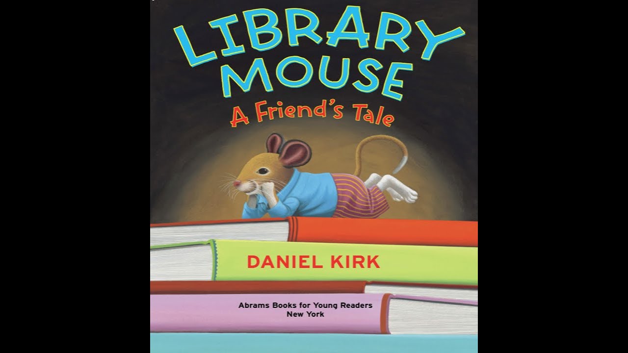 Library Mouse - A Friend's Tale - Kids Read Aloud Audiobook - NO ADS