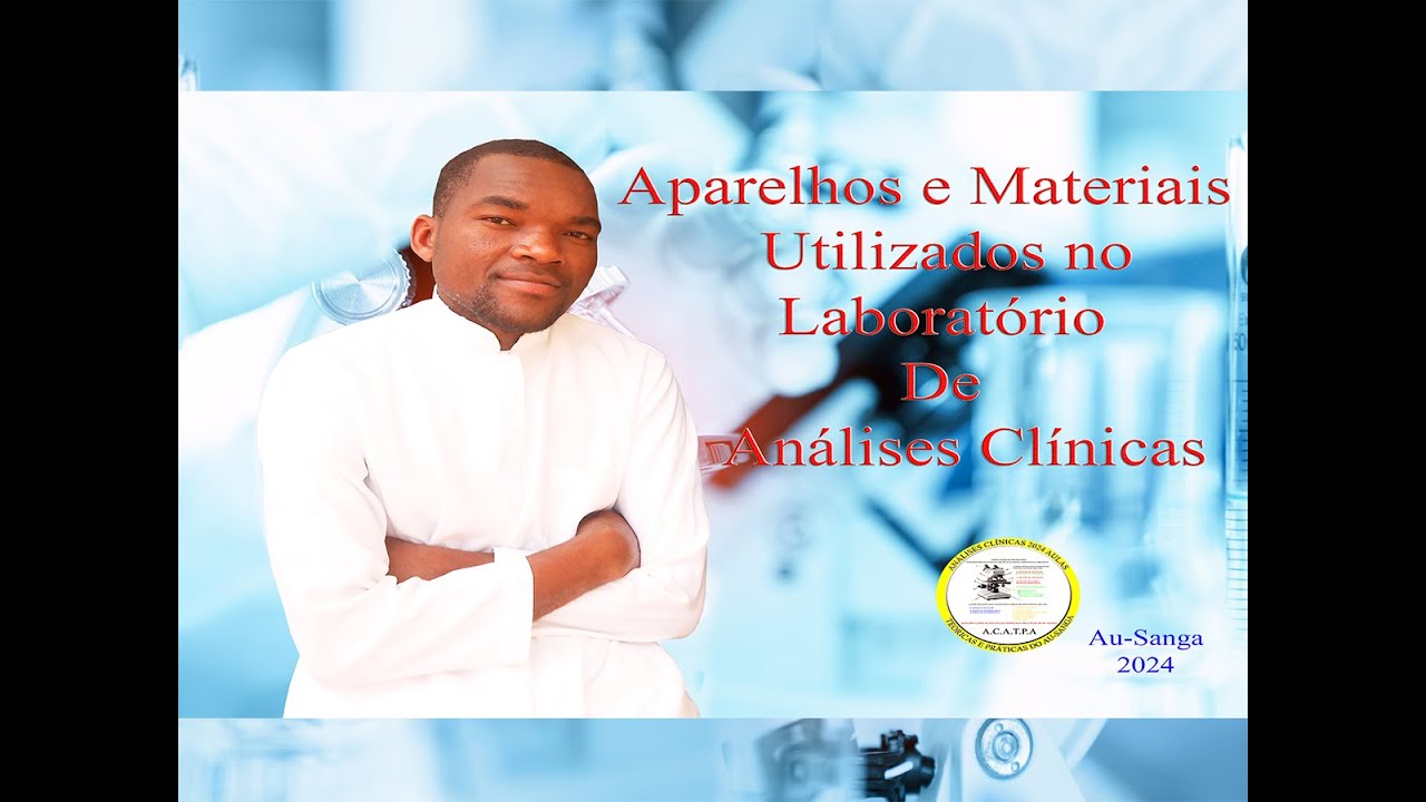 Aparelhos e Materiais Utilizados no Laboratório de Análises Clínicas. Au-Sanga