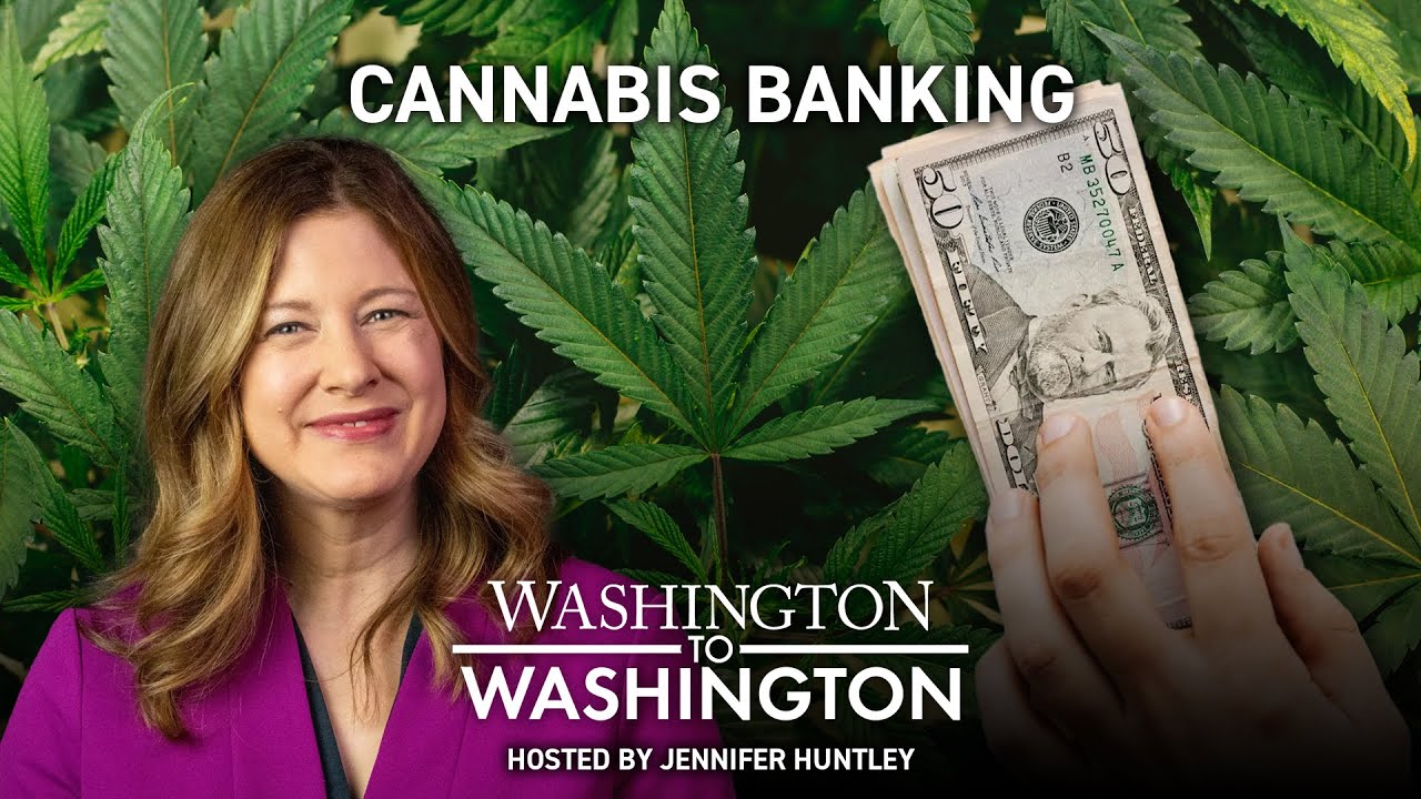 Washington to Washington: Cannabis Banking