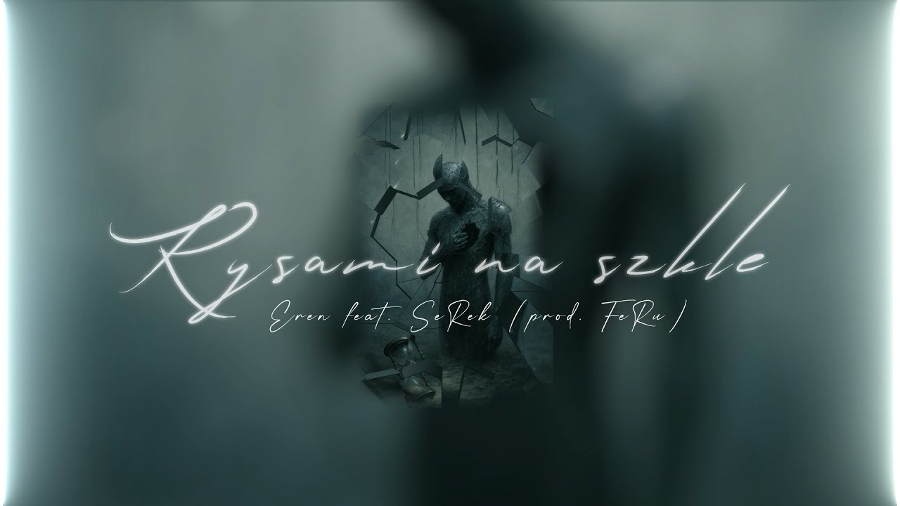 Eren - Rysami Na Szkle feat. SeReK
