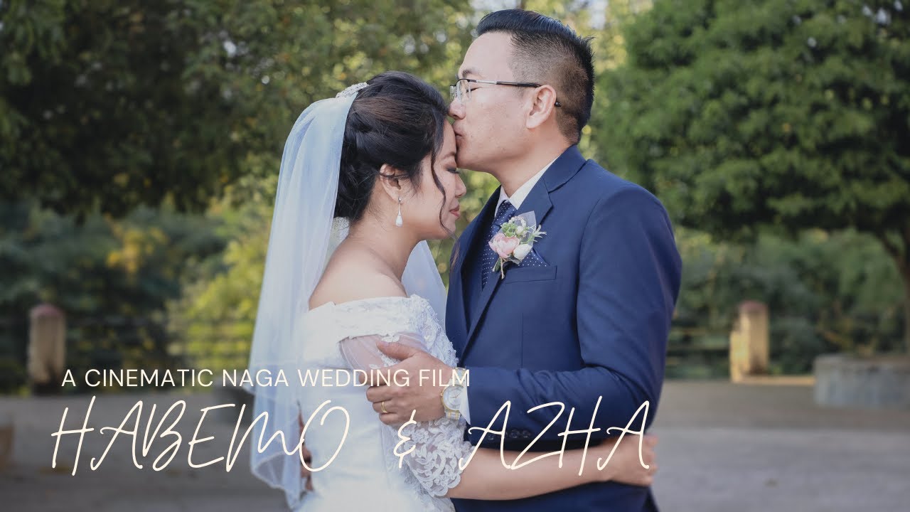 Naga Wedding Film | Habemo & Azha | Nagaland | Northeast