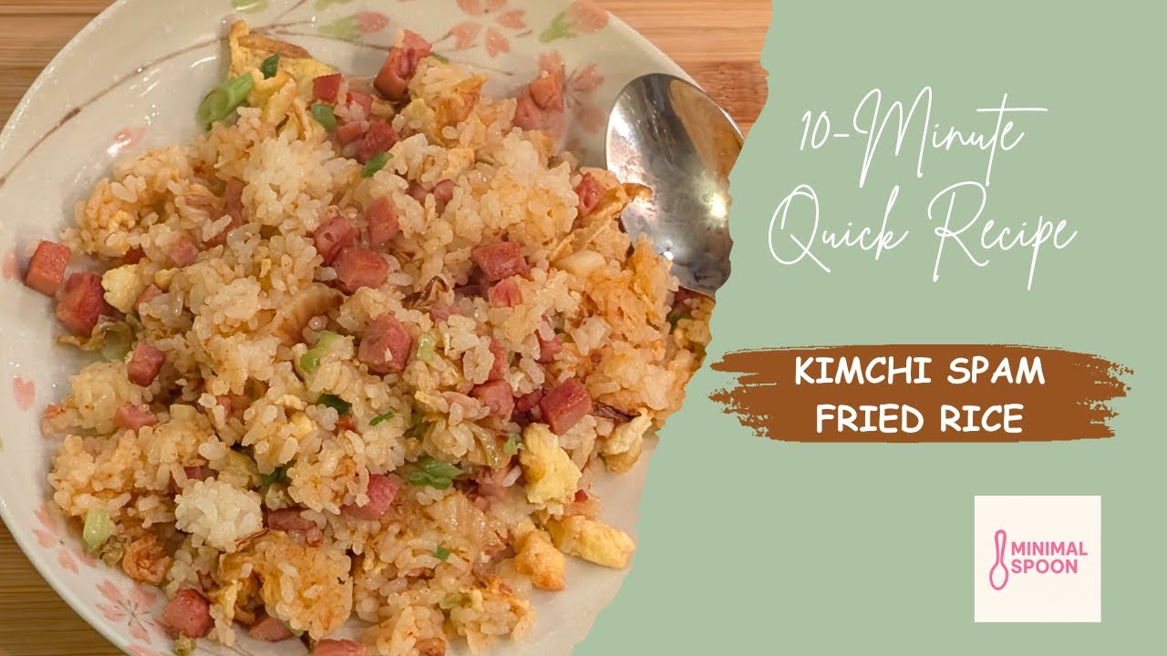 How to Make the Best Kimchi Spam Fried Rice at Home | 10-Minute Recipe | Minimal Spoon